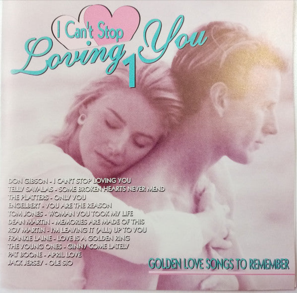 Various - I Can't Stop Loving You 1 (Golden Love Songs To Remember) (CD, Comp) - De Platen Aap – Vinylwinkel in Brielle & online webshop voor muziekliefhebbers