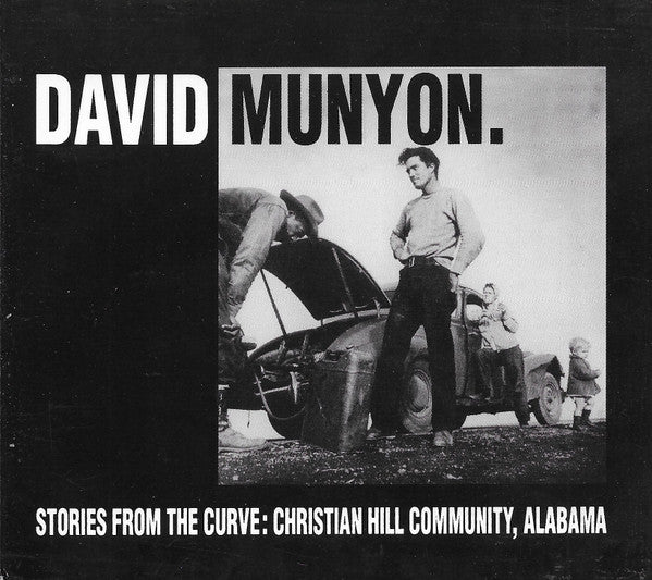 David Munyon - Stories From The Curve: Christian Hill Community, Alabama (CD, Album, Ltd) - De Platen Aap – Vinylwinkel in Brielle & online webshop voor muziekliefhebbers