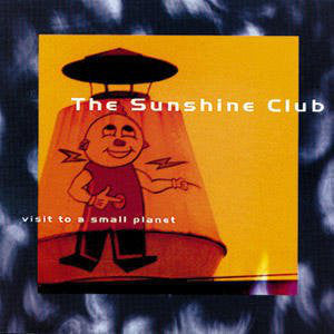 The Sunshine Club - Visit To A Small Planet (CD, Album, RE) - De Platen Aap – Vinylwinkel in Brielle & online webshop voor muziekliefhebbers
