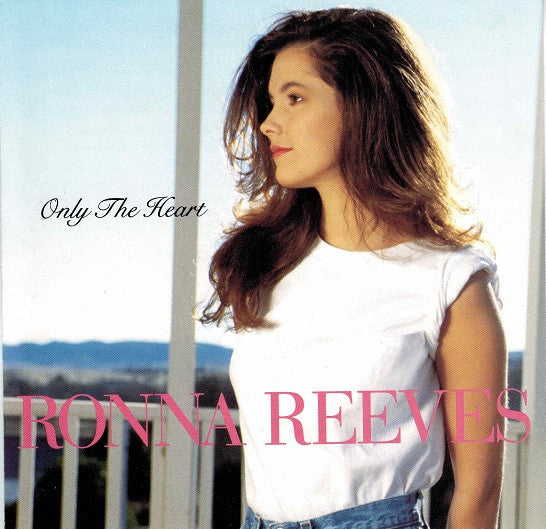 Ronna Reeves : Only The Heart (CD, Album)
