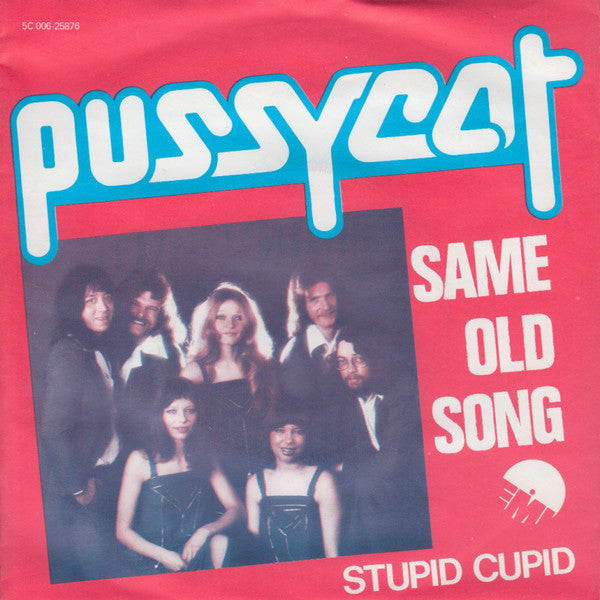 Pussycat (2) : Same Old Song / Stupid Cupid (7", Single)