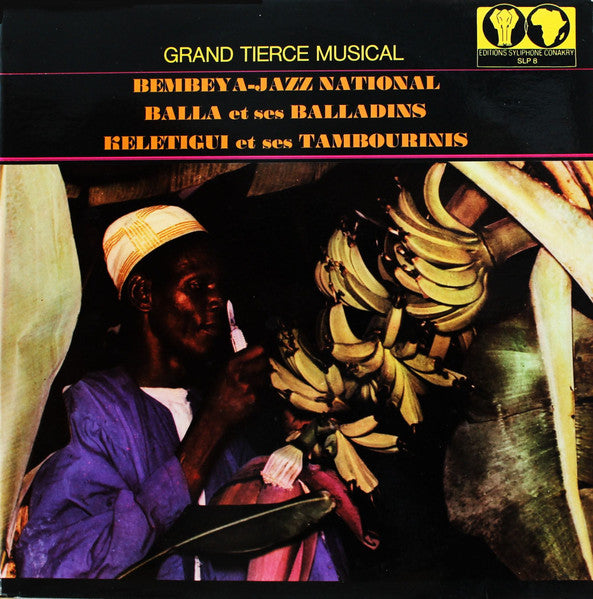 Bembeya-Jazz National*, Balla Et Ses Balladins, Keletigui Et Ses Tambourinis : Guinee An X (Grand Tierce Musical) (LP, Album, RE)