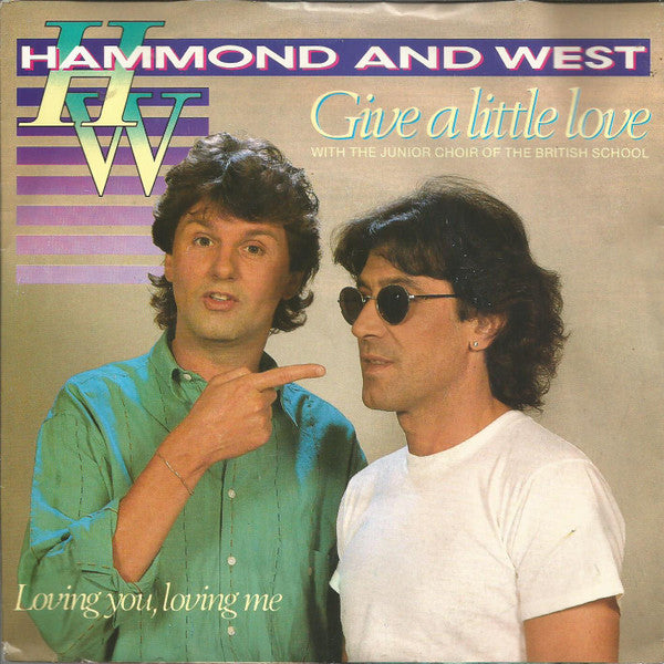 Hammond* And West* : Give A Little Love (7", Single)