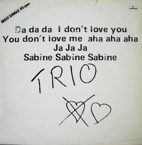 Trio : Da Da Da I Don't Love You You Don't Love Me Aha Aha Aha / Ja Ja Ja / Sabine Sabine Sabine (12", Maxi)