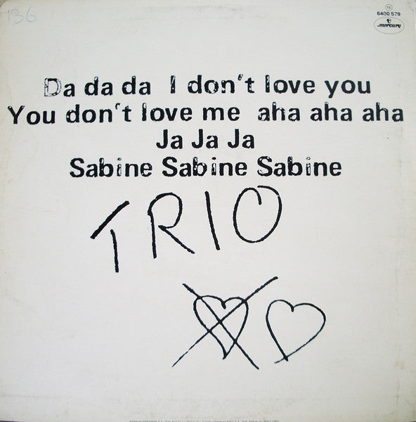 Trio : Da Da Da I Don't Love You You Don't Love Me Aha Aha Aha / Ja Ja Ja / Sabine Sabine Sabine (12", Maxi)