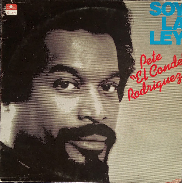 Pete "El Conde" Rodriguez* : Soy La Ley (LP, Album)