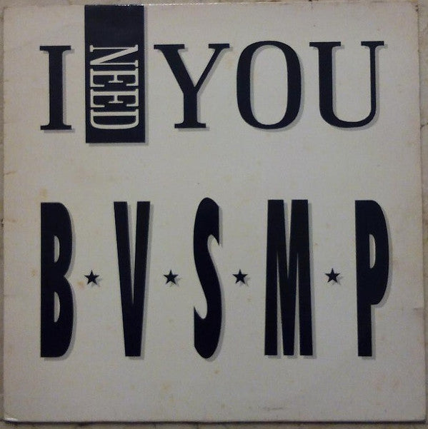 B V S M P* : I Need You (12")