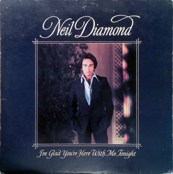 Neil Diamond : I'm Glad You're Here With Me Tonight (LP, Album)