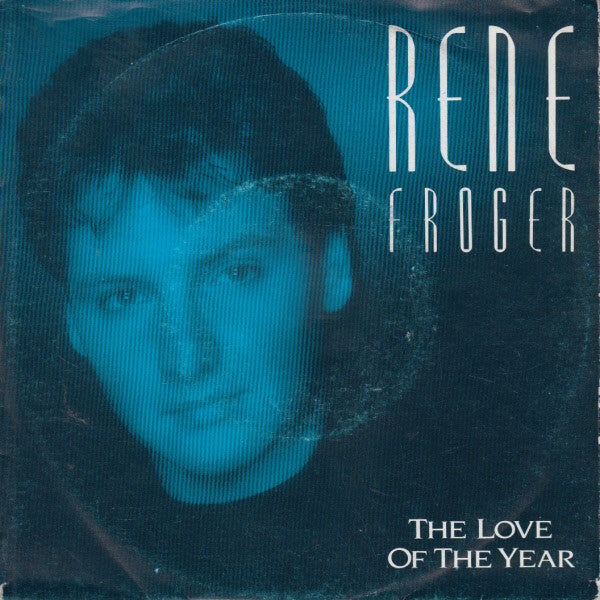 Rene Froger* : The Love Of The Year (7", Single)