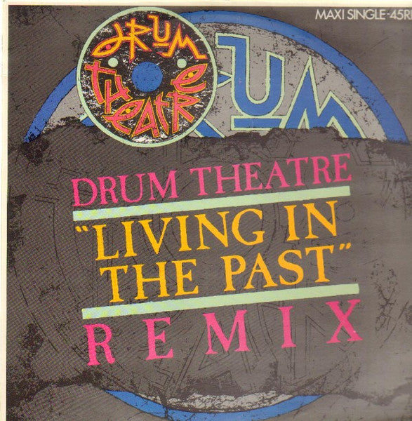 Drum Theatre - Living In The Past (Remix) (12", Maxi) - De Platen Aap – Vinylwinkel in Brielle & online webshop voor muziekliefhebbers