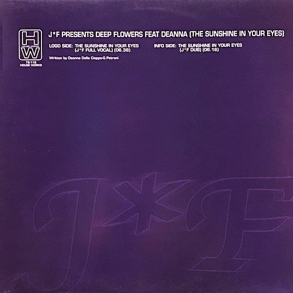 J*F* Presents Deep Flowers Feat. Deanna : The Sunshine In Your Eyes (12", Single)