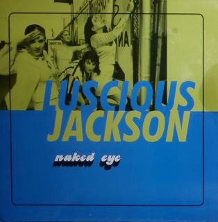 Luscious Jackson : Naked Eye (12", Promo)