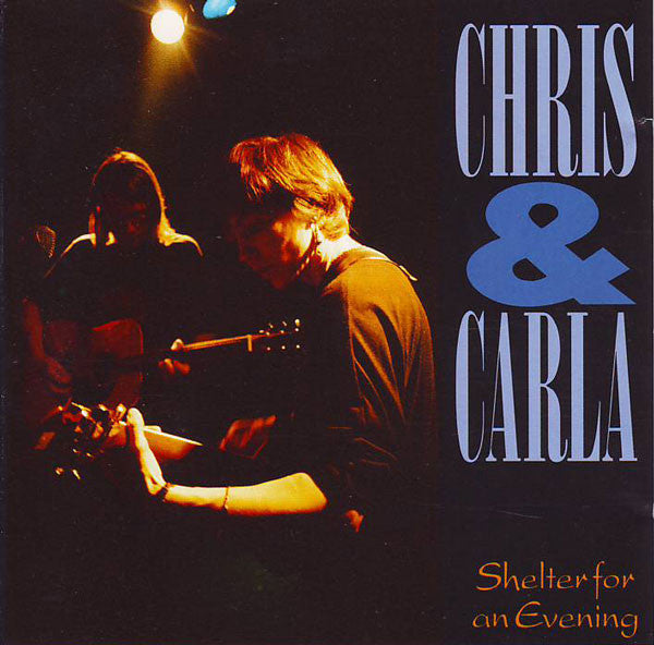 Chris & Carla : Shelter For An Evening (CD, Album, Ltd)