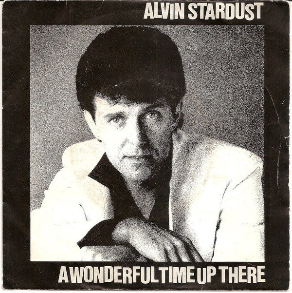 Alvin Stardust : A Wonderful Time Up There (7", Single)