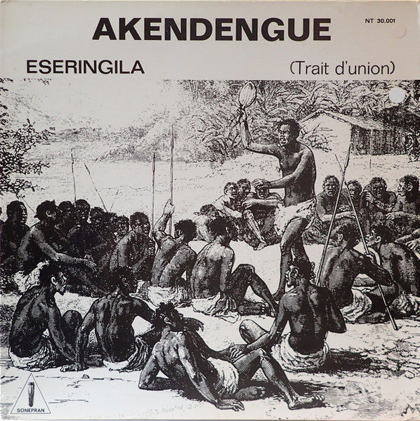 Akendengue* : Eseringila (Trait D'Union) (LP, Album)