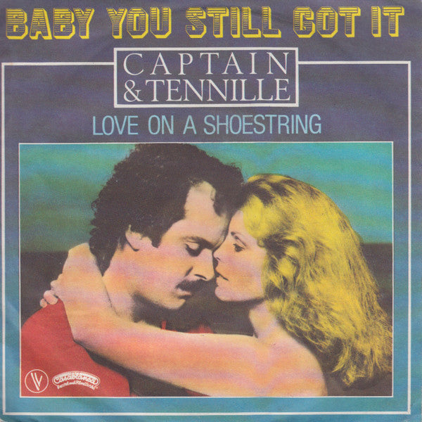 Captain & Tennille* : Baby You Still Got It (7", Single)