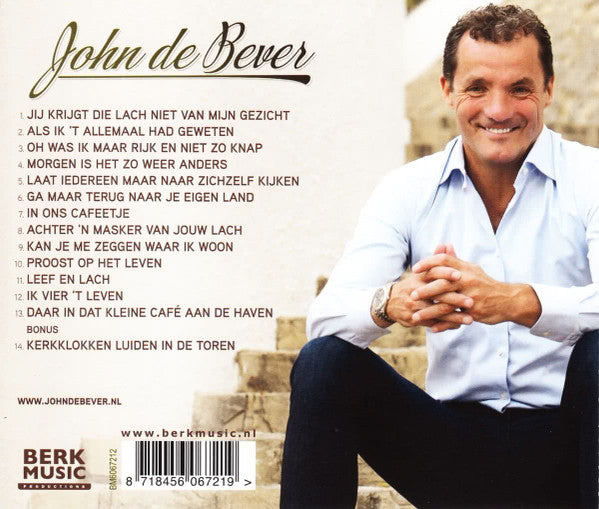 John de Bever : Jij Krijgt Die Lach Niet Van Mijn Gezicht (CD, Album)