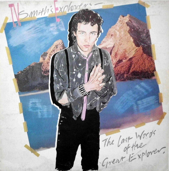 T.V. Smith's Explorers : The Last Words Of The Great Explorer (LP, Album)