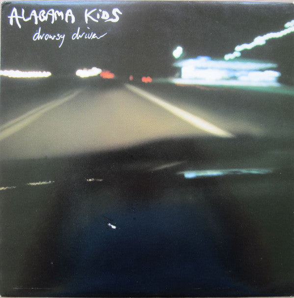 Alabama Kids : Drowsy Driver (LP,Album)