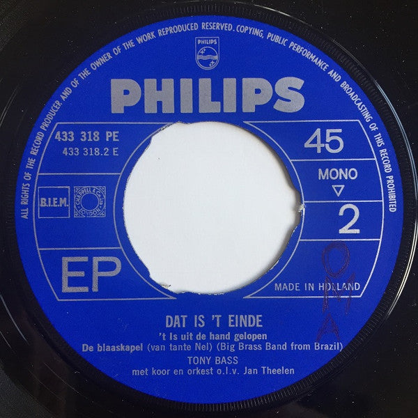 Tony Bass (2) : Dat Is 't Einde / 't Is Uit De Hand Gelopen / Een Gulden En Een Daalder / De Blaaskapel (Van Tante Nel) (7", EP, Mono, 3-P)