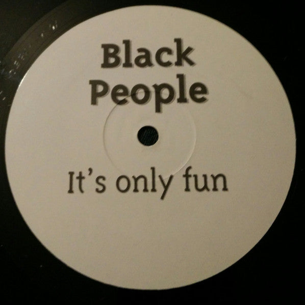 Black People : It's Only Fun (12", Maxi)