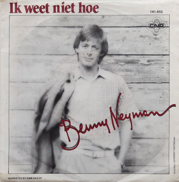 Benny Neyman : Ik Weet Niet Hoe (7", Single)