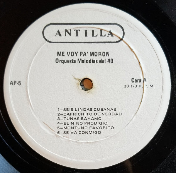 Orquesta Melodias Del 40 : Me Voy Pa' Moron (LP, Album, Mono, RE)