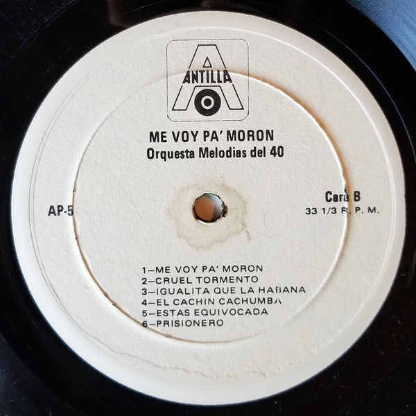 Orquesta Melodias Del 40 : Me Voy Pa' Moron (LP, Album, Mono, RE)