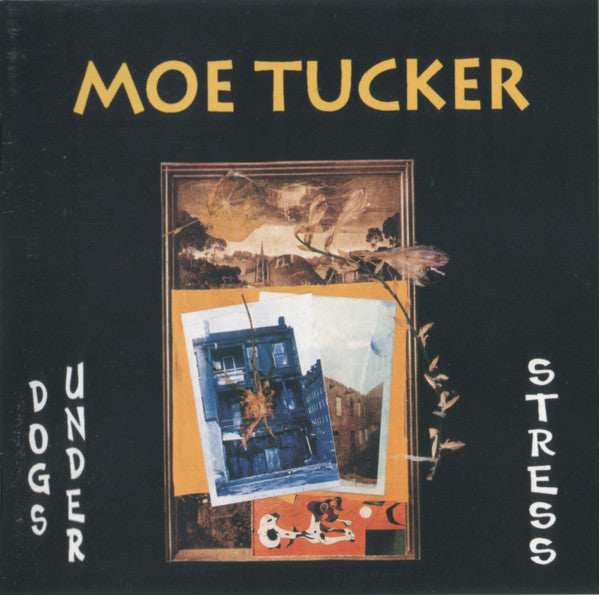 Moe Tucker - Dogs Under Stress (CD, Album) - De Platen Aap – Vinylwinkel in Brielle & online webshop voor muziekliefhebbers