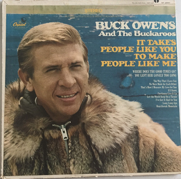 Buck Owens And The Buckaroos* : It Takes People Like You To Make People Like Me (LP, Album)