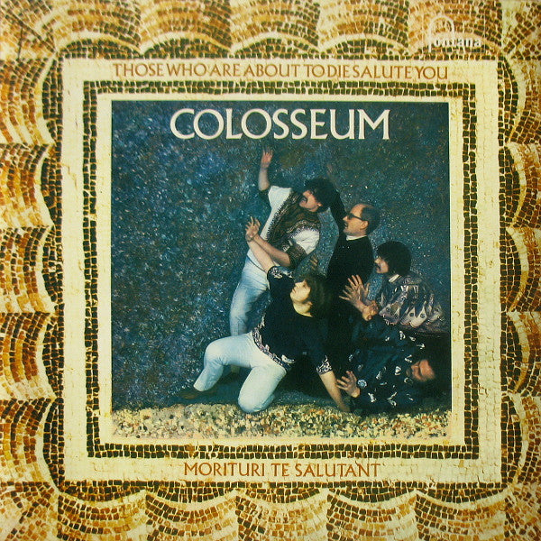 Colosseum : Those Who Are About To Die Salute You (LP, Album, Gat)