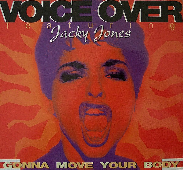 Voice Over (2) Featuring Jacky Jones : Gonna Move Your Body (12")