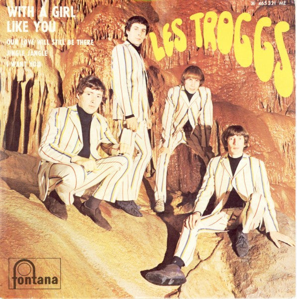Les Troggs* : With A Girl Like You (7", EP, Mono)