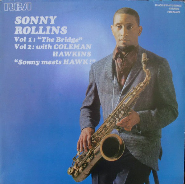 Sonny Rollins : Vol 1: "The Bridge" / Vol 2: With Coleman Hawkins "Sonny Meets Hawk!" (2xLP, Comp)