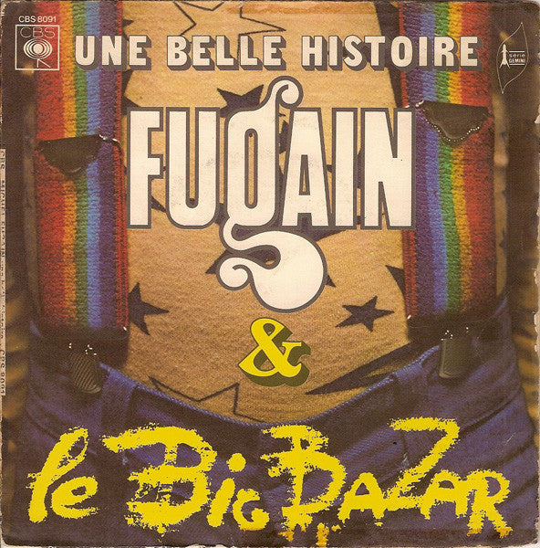 Fugain* & Le Big Bazar : Une Belle Histoire (7", Single)