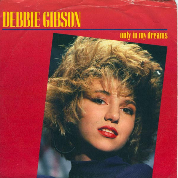 Debbie Gibson : Only In My Dreams (7", Single)