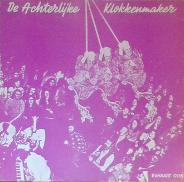 Willem Breuker : Twenty Minutes In The Life Of Bill Moons - De Achterlijke Klokkenmaker (LP, Album)