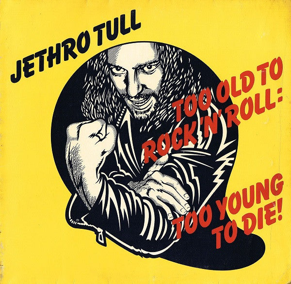Jethro Tull - Too Old To Rock 'N' Roll: Too Young To Die! (LP, Album, Gat) - De Platen Aap – Vinylwinkel in Brielle & online webshop voor muziekliefhebbers