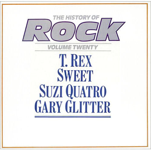 T. Rex / Sweet* / Suzi Quatro / Gary Glitter : The History Of Rock (Volume Twenty) (2xLP, Comp)