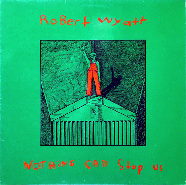Robert Wyatt : Nothing Can Stop Us (LP, Comp)