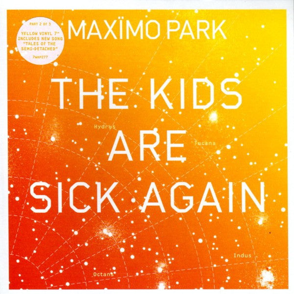 Maxïmo Park - The Kids Are Sick Again (7", Single, Ora) - De Platen Aap – Vinylwinkel in Brielle & online webshop voor muziekliefhebbers