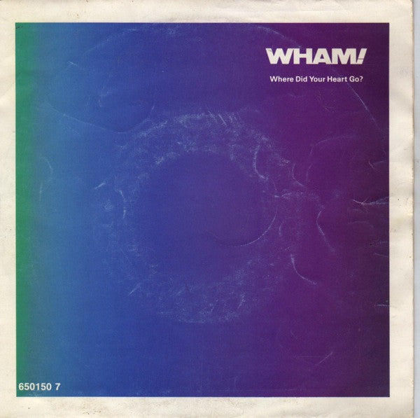 Wham! : Where Did Your Heart Go? (7", Single, M/Print)