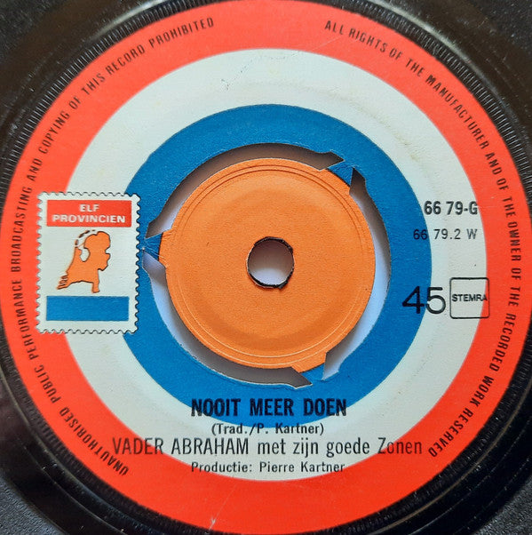 Vader Abraham Met Zijn Goede Zonen* : Wat Zien Ik! (7", Single)