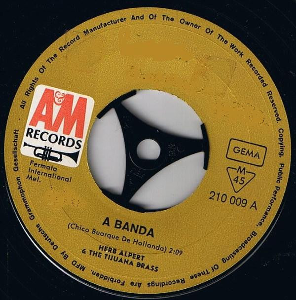 Herb Alpert & The Tijuana Brass : A Banda (7", Single, Mono)