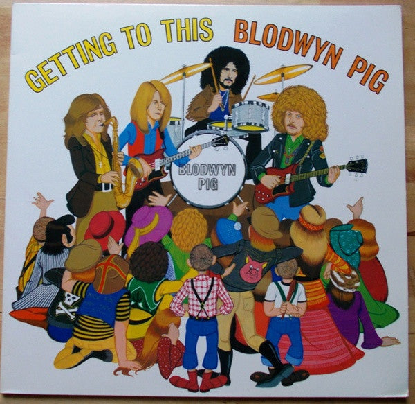 Blodwyn Pig : Getting To This (LP, Album, Gat)