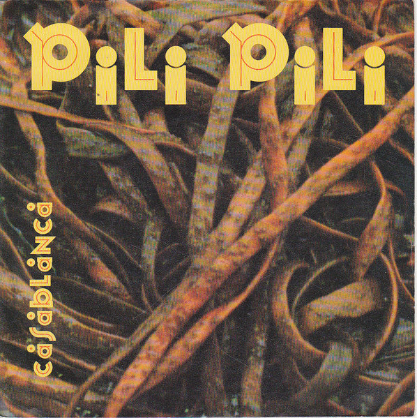 Pili Pili : Casablanca (7")