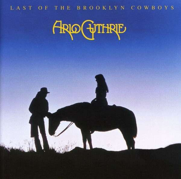 Arlo Guthrie : Last Of The Brooklyn Cowboys (LP, Album)