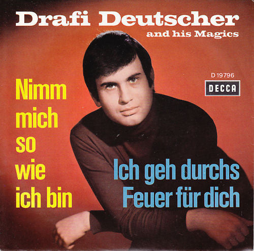 Drafi Deutscher And His Magics : Nimm Mich So, Wie Ich Bin (7", Single)