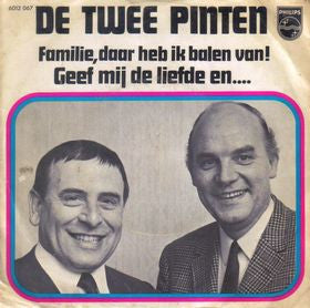 De Twee Pinten : Geef Mij De Liefde En... (7", Single, Mono)