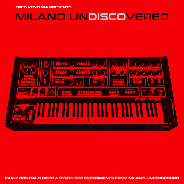 Various : Milano Undiscovered (Early 80s Italo Disco & Synth Pop Experiments From Milan's Underground) (LP, Comp)